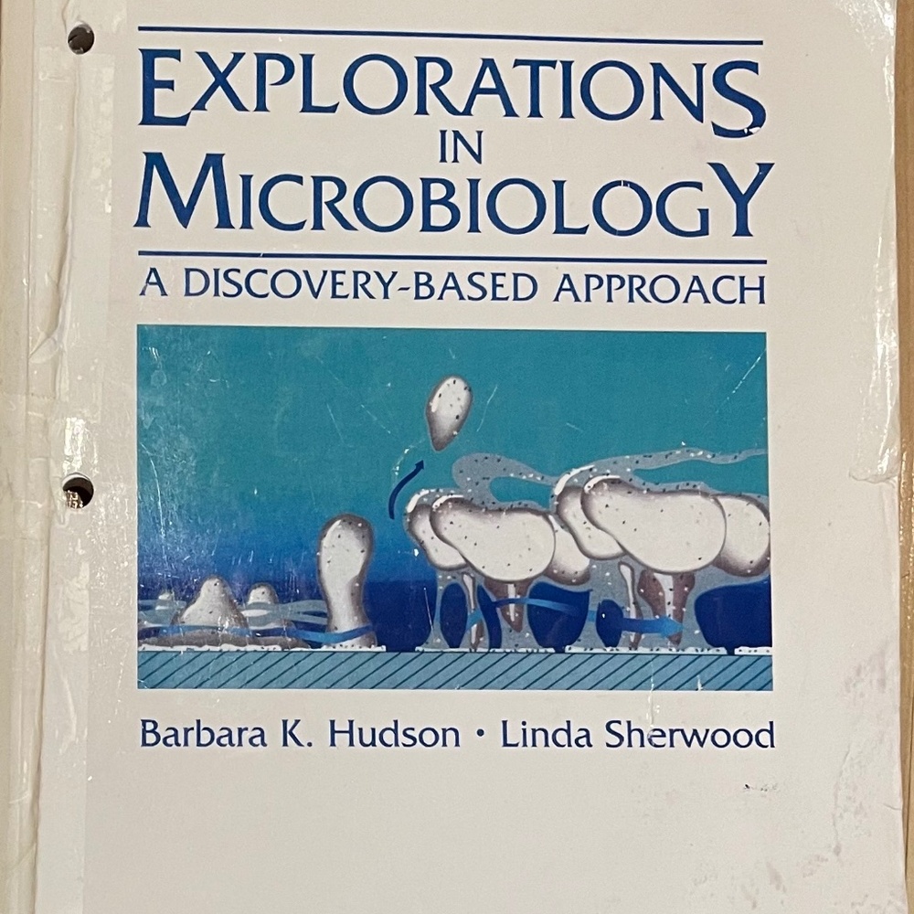 Explorations in Microbiology: A Discovery-Based Approach Laboratory Workbook